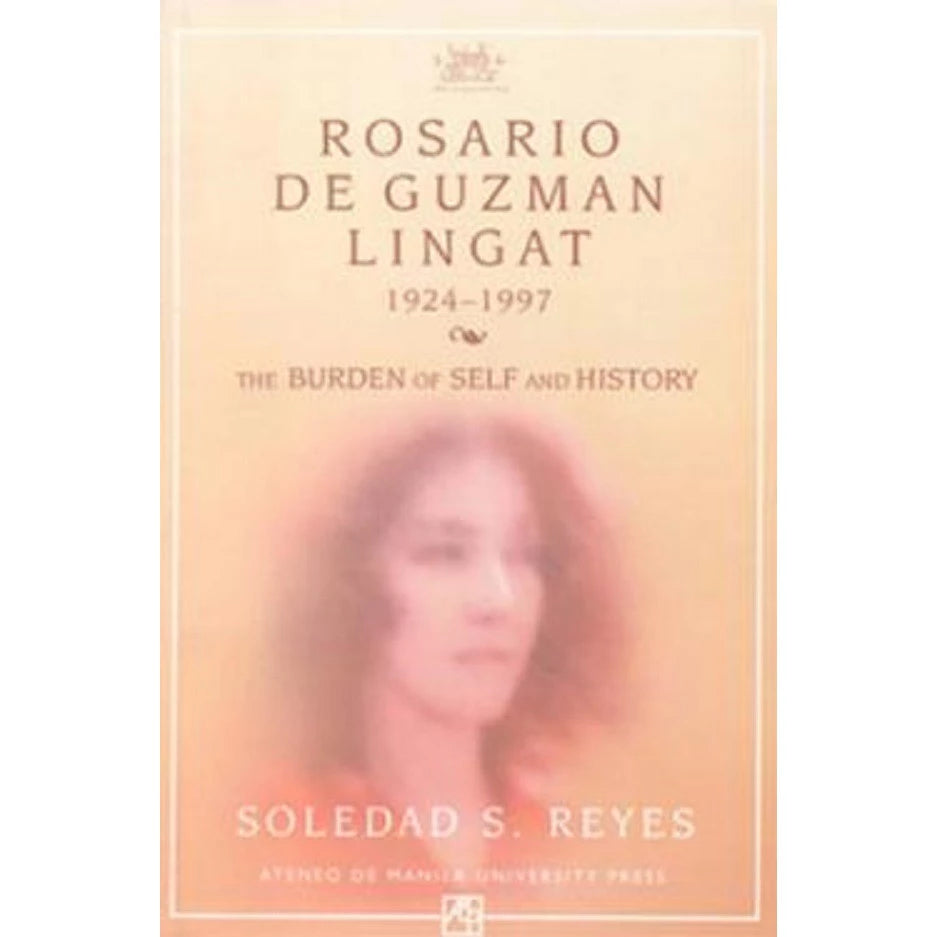Rosario de Guzman Lingat (1924-1997):The Burden of Self and History Front Cover