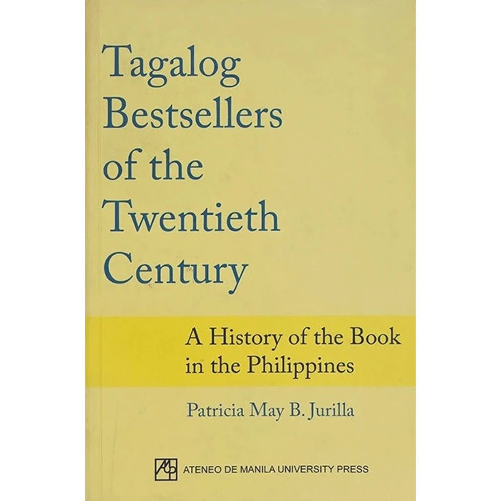 Tagalog Bestsellers of the Twentieth Century: A History of the Book in the Philippines Front Cover