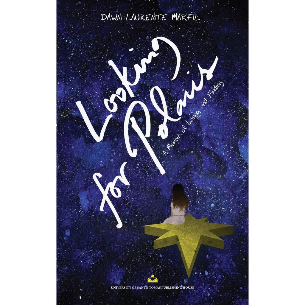 Looking for Polaris: A Memoir of Losing and Finding by Dawn Laurente Marfil Front Cover