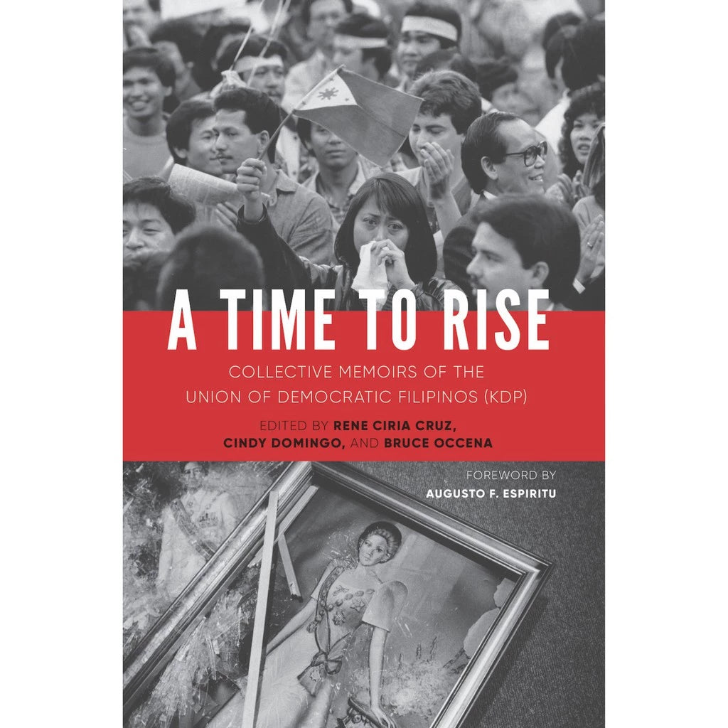 A Time To Rise: Collective Memoirs Of Th Union Of Democratic Filipinos (KDP) Front Cover