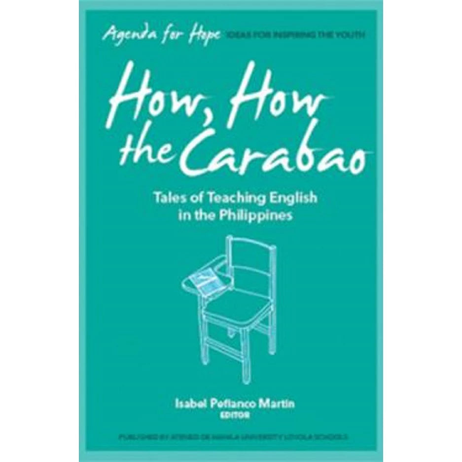 Agenda for Hope: How, How the Carabao: Tales of Teaching English in the Philippines Front Cover