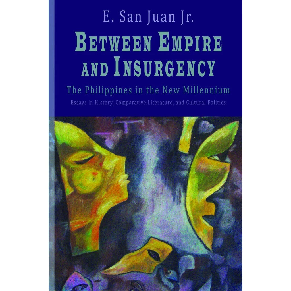 Between Empire and Insurgency: The Philippines in the New Millennium Essays in History, Comparative Front Cover