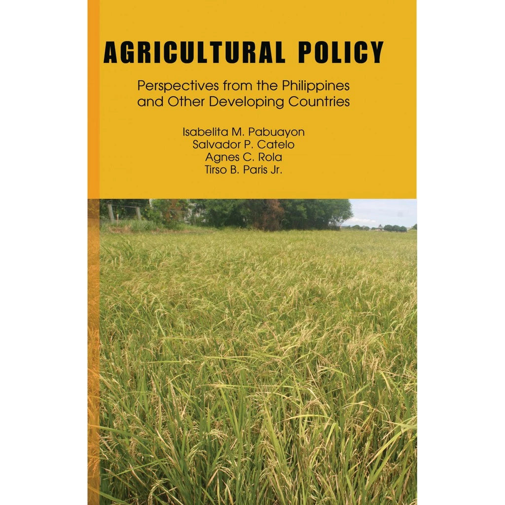 Agricultural Policy Perspectives from the Philippines and Other Developing Countries Front Cover