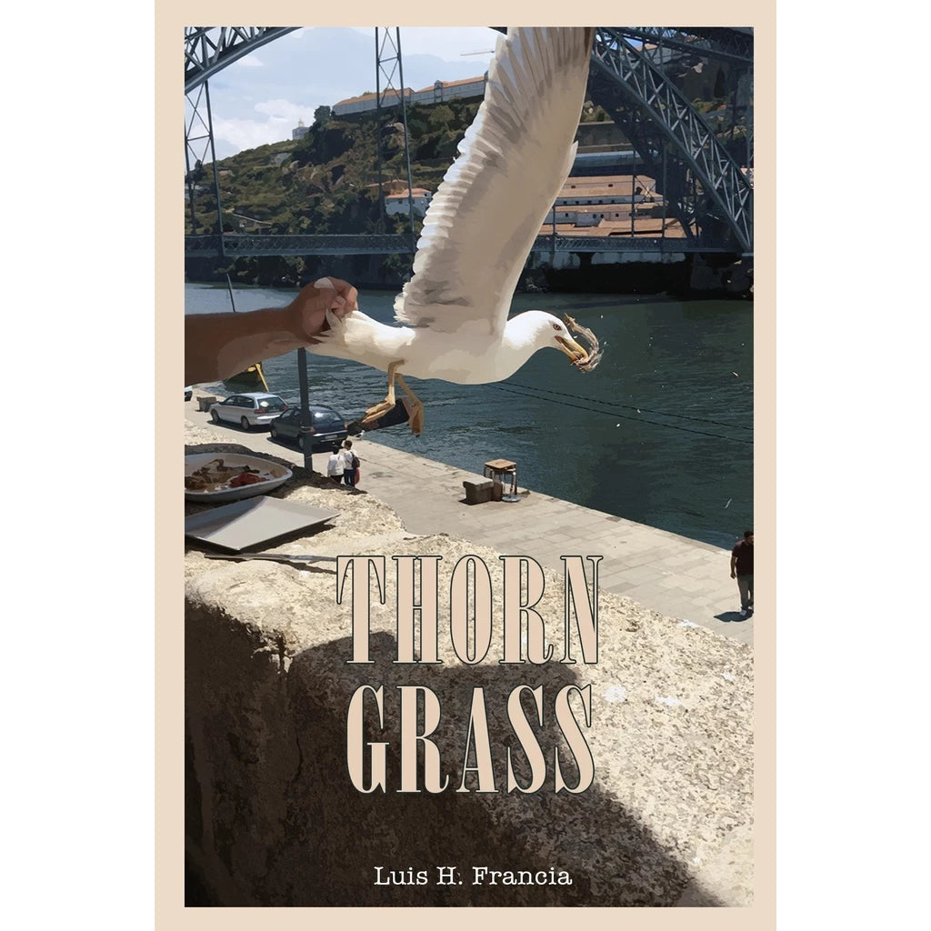 Thorn Grass by Luis H. Francia Front Cover