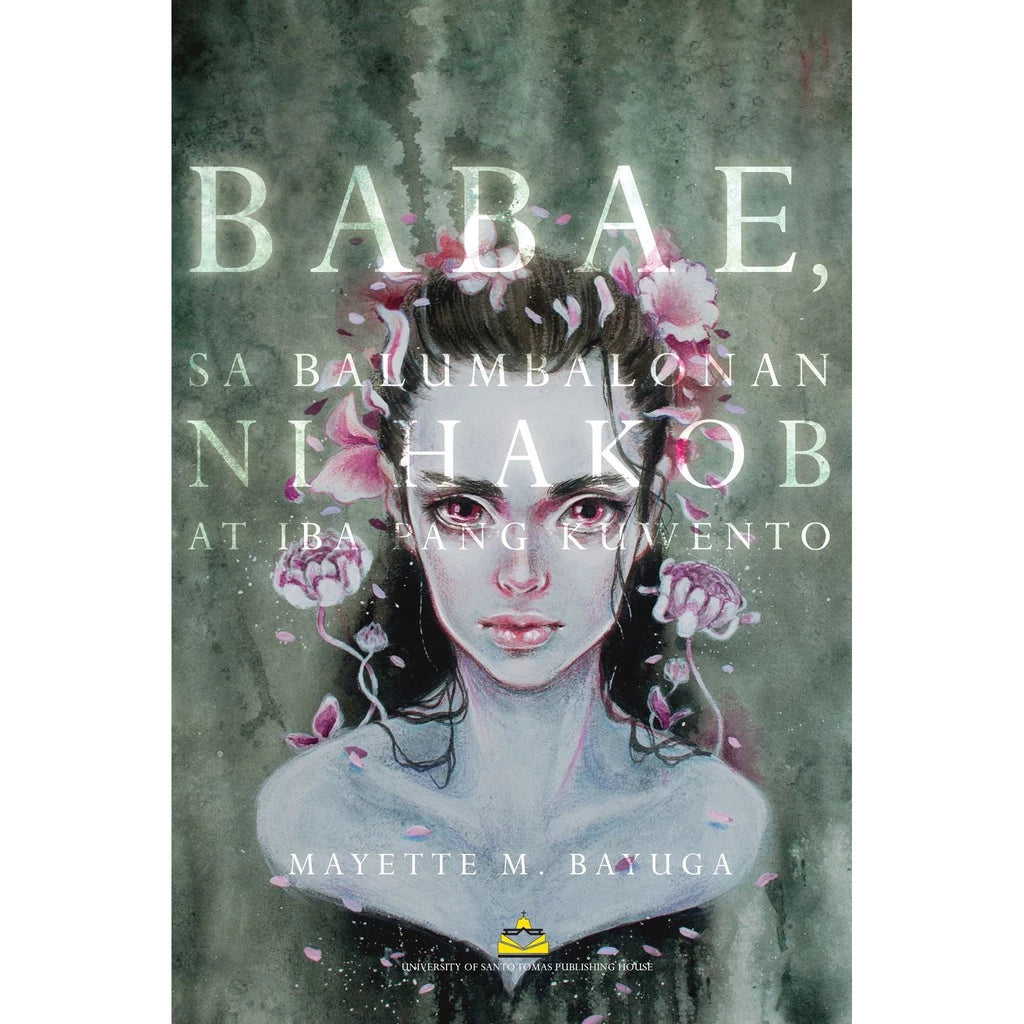 Babae Sa Balumbalonan ni Hakob at Iba Pang Kuwento by Mayette M. Bayuga Front Cover