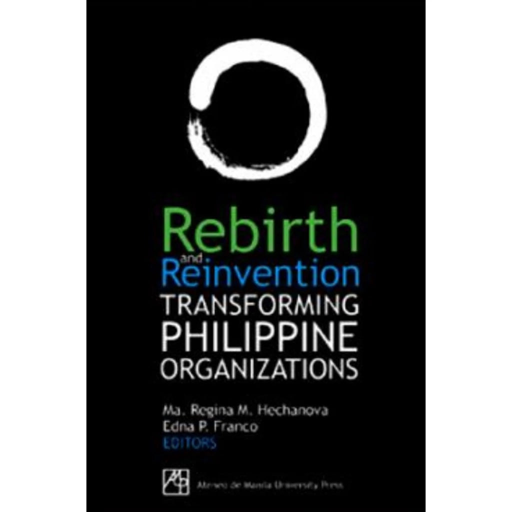 Rebirth and Reinvention: Transforming Philippine Organizations Front Cover