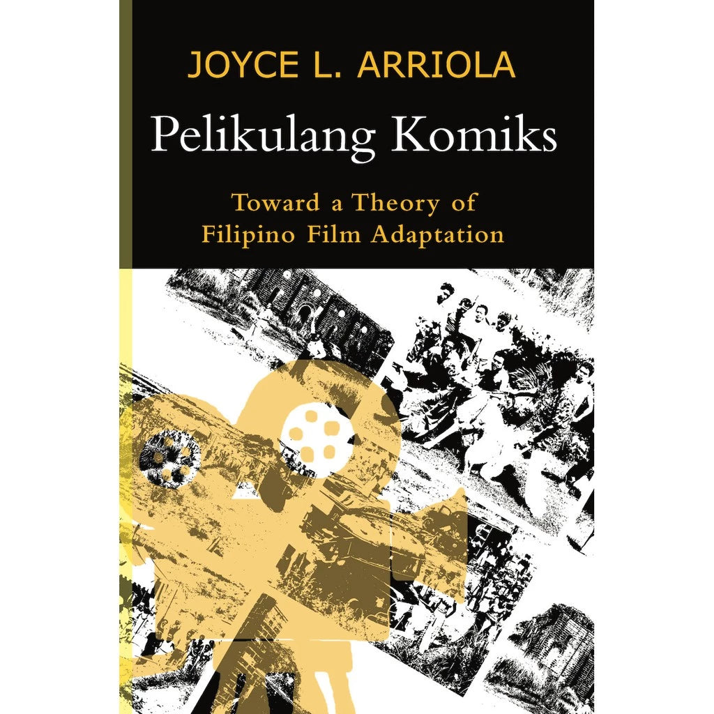 Pelikulang Komiks: Toward a Theory of Filipino Film Adaption Front Cover
