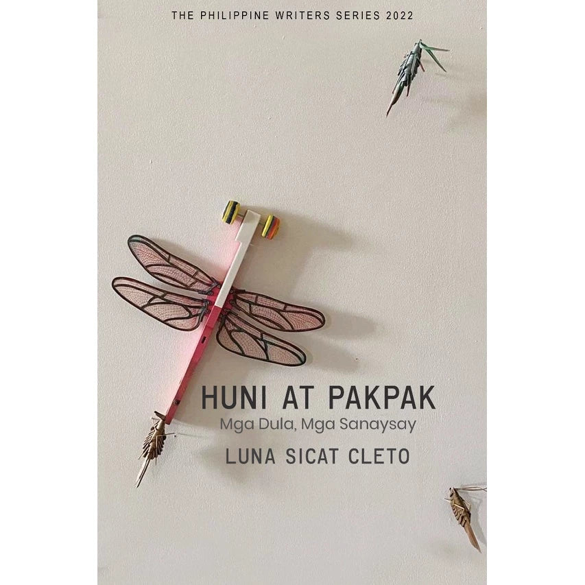 Huni at Pakpak Mga Dula, Mga Sanaysay (The Philippine Writers Series 2022) Front Cover