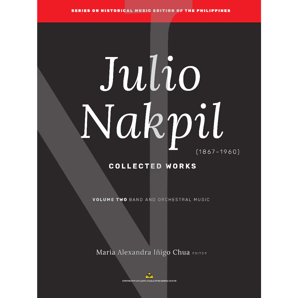Julio Nakpil (1867-1960) Collected Works Volume 2: Band and Orchestral Music Front Cover
