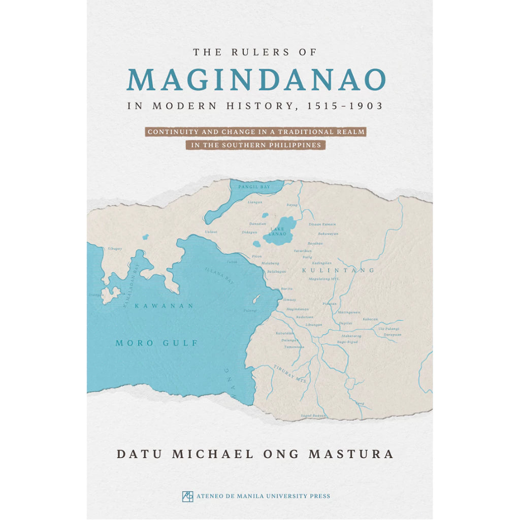 The Rulers of Magindanao in Modern History, 1515–1903 Front Cover