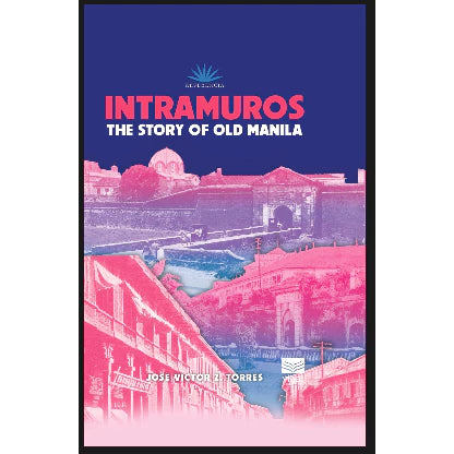 Intramuros: The Story of Old Manila Front Cover