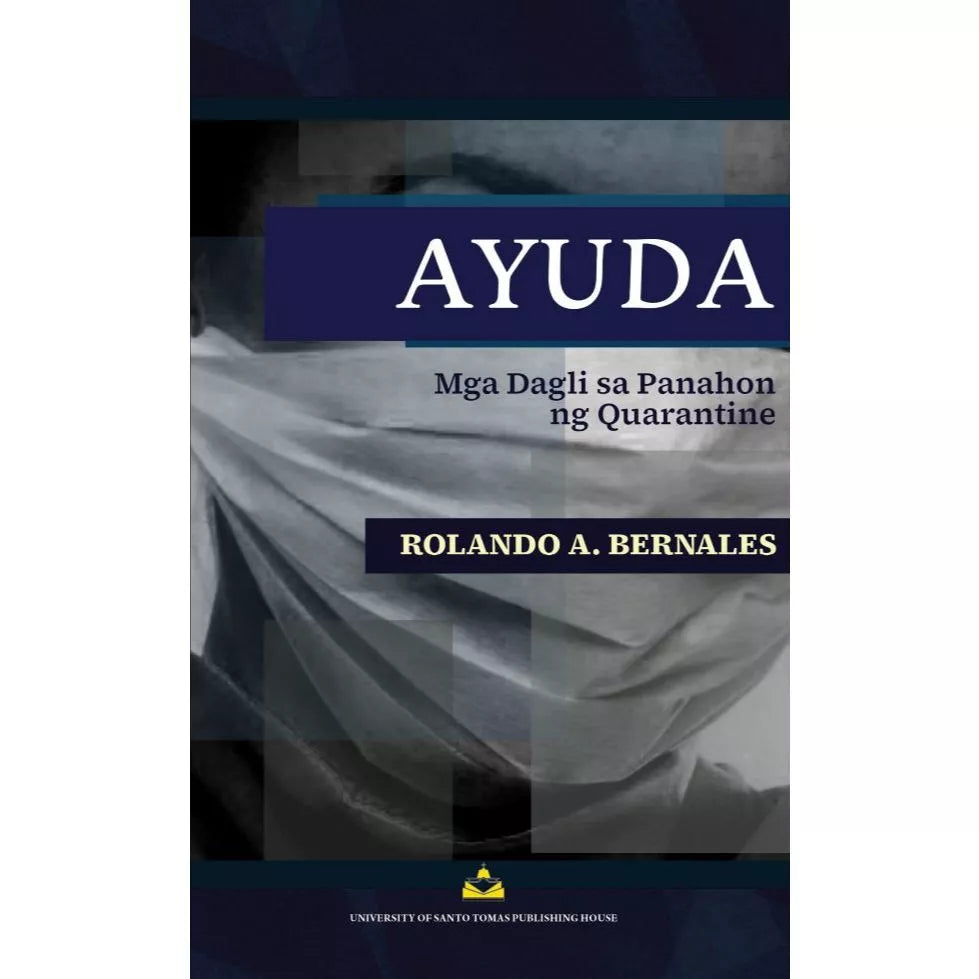 Ayuda: Mga Dagli sa Panahon ng Quarantine ni Rolando A. Bernales Front Cover