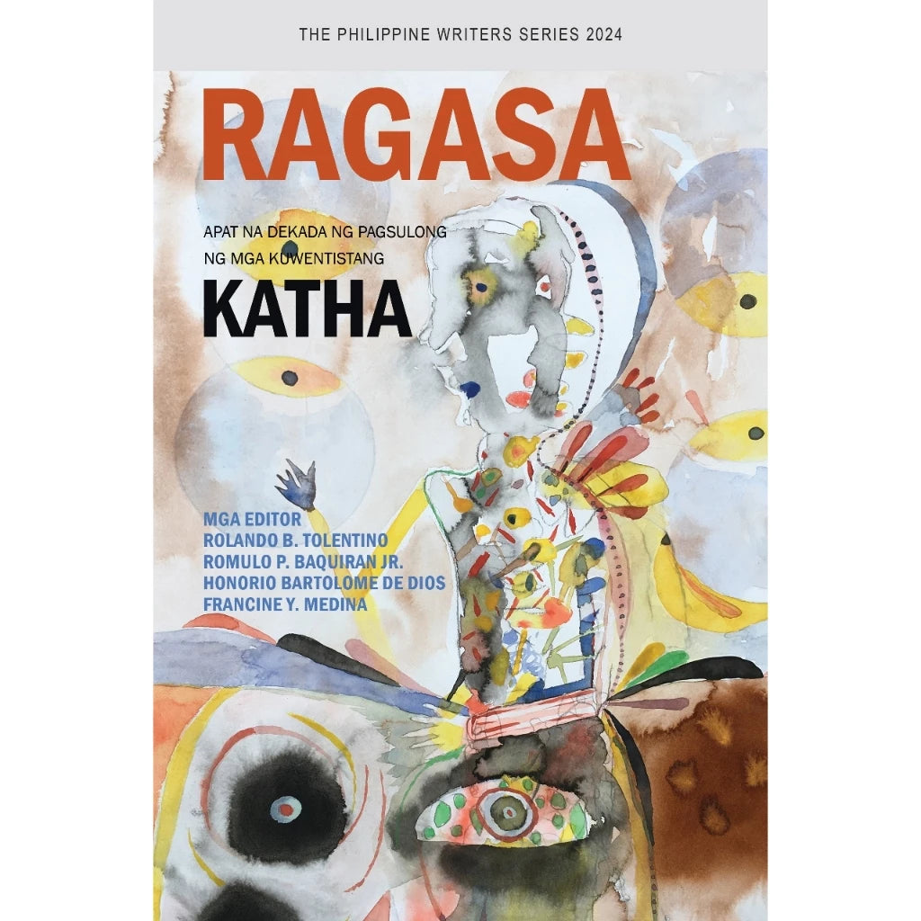 Ragasa: Apat na Dekada ng Pagsulong ng mga Kuwentistang Katha Front Cover
