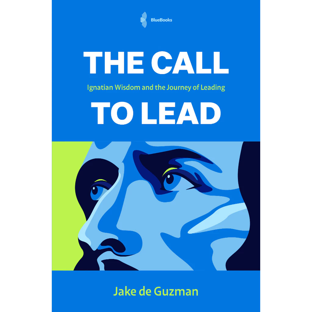 The Call to Lead: Ignatian Wisdom and The Journey of Leading Front Cover