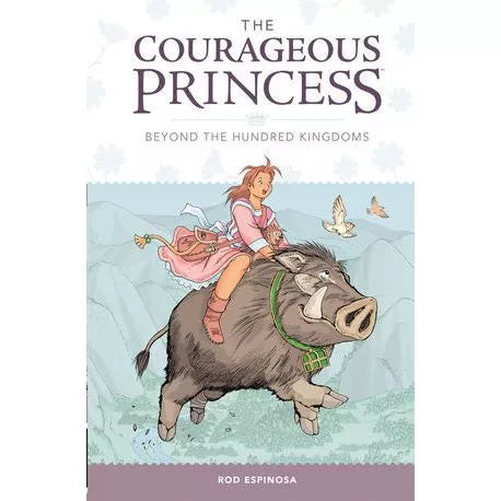 THE COURAGEOUS PRINCESS 1: Beyond the Hundred Kingdoms by Rod Espinosa Front Cover