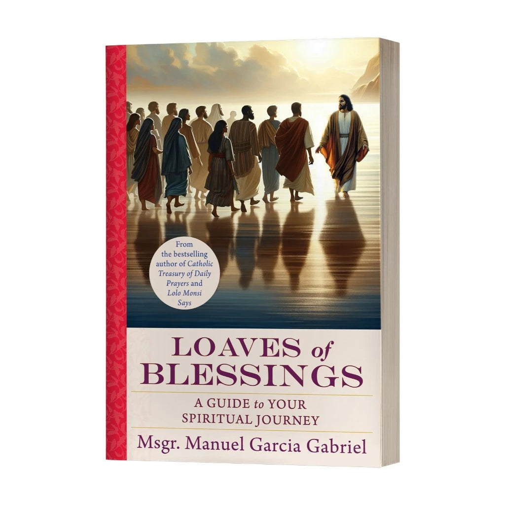Loaves of Blessings 2: A Guide to Your Spiritual Journey by Msgr. Manuel Gabriel Garcia Front Cover