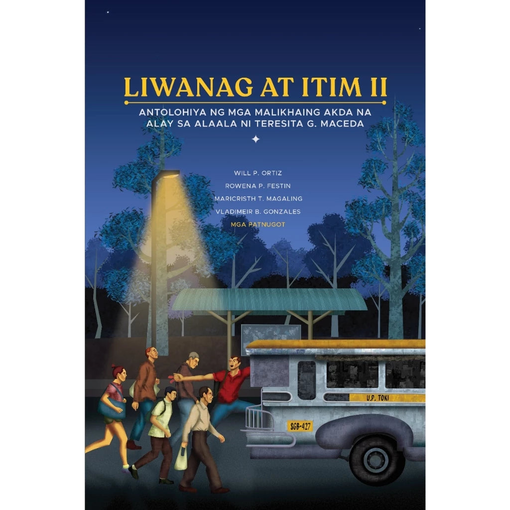 Liwanag at Itim II: Antolohiya ng mga Malikhaing Akda na Alay sa Alaala ni Teresita G. Maceda Front Cover