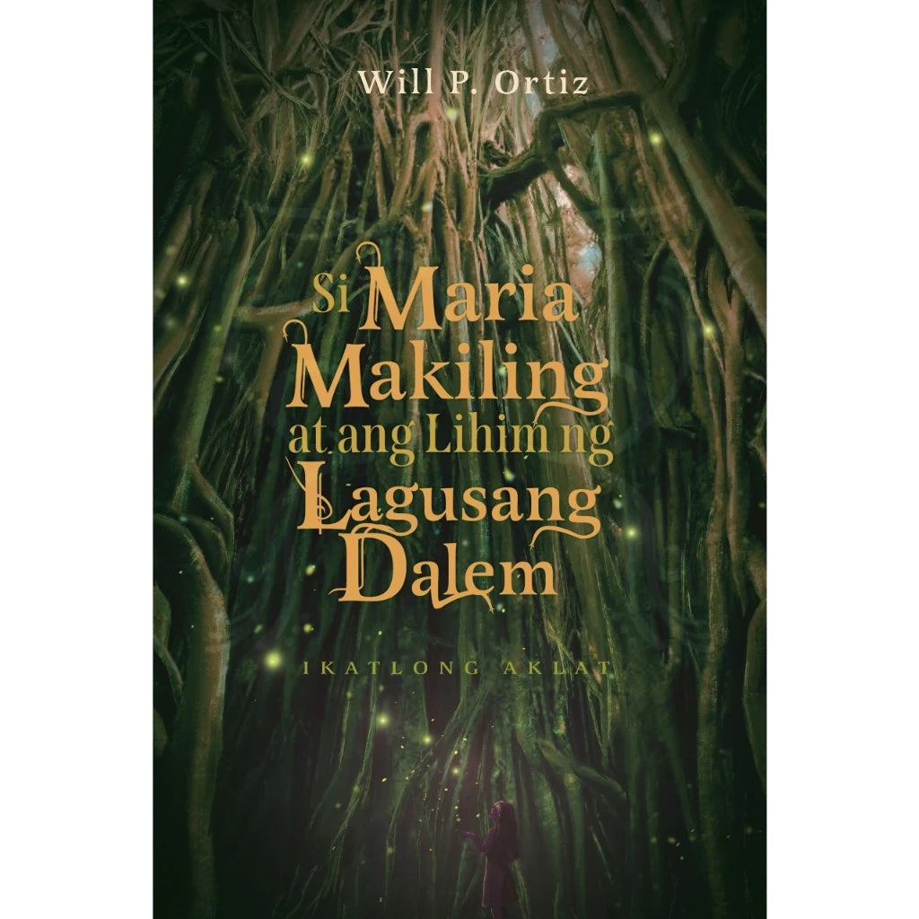 Si Maria Makiling at ang Lihim ng Lagusang Dalem (Ikatlong Aklat) Front Cover
