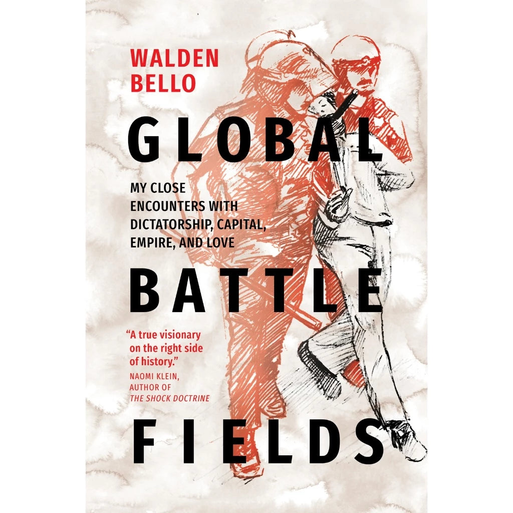 Global Battlefields: My Close Encounters with Dictatorship, Capital, Empire, and Love Front Cover
