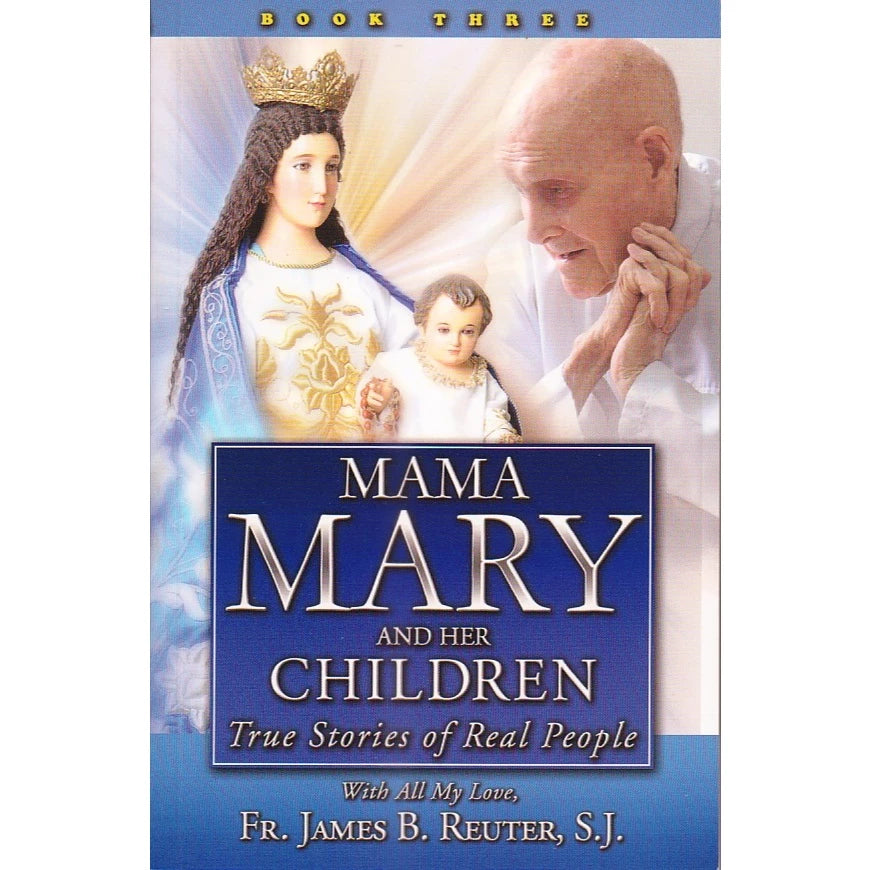 Mama Mary and Her Children Book 3 by James B. Reuter SJ Front Cover