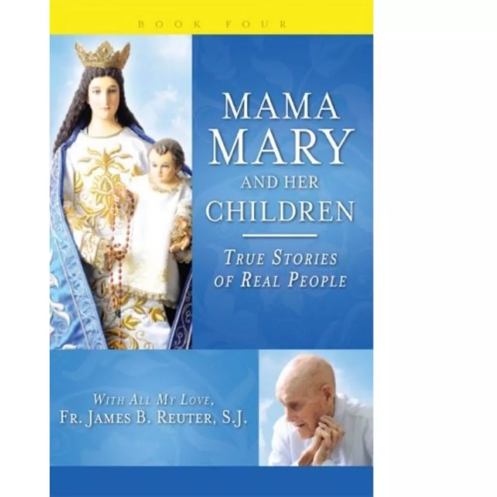Mama Mary and Her Children, Book 4 by James B. Reuter, SJ Front Cover
