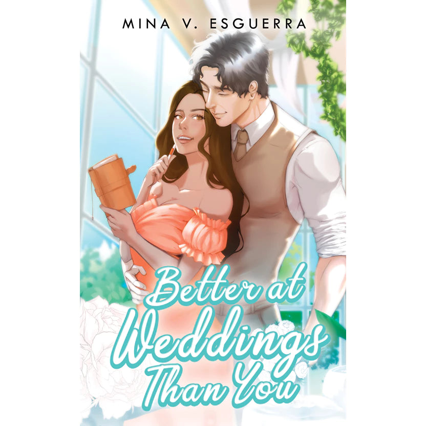 Better at Weddings Than You by Mina V. Esguerra Front Cover