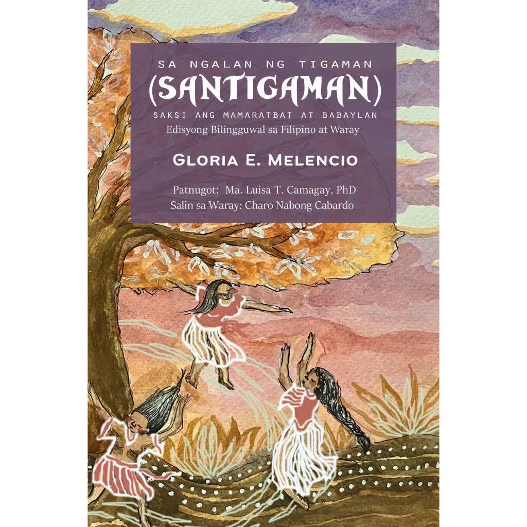 Sa Ngalan ng Tigaman (Santigaman): Saksi ang Mamaratbat at Babaylan Front Cover