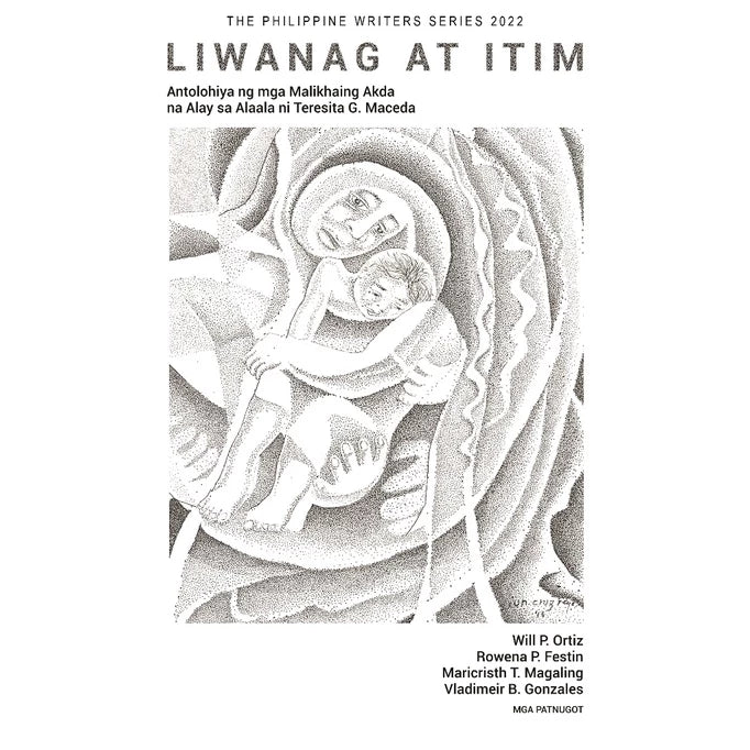 Liwanag at Itim (Antolohiya ng mga Malikhaing Akda na Alay sa Alaala ni Teresita G. Maceda) Front Cover