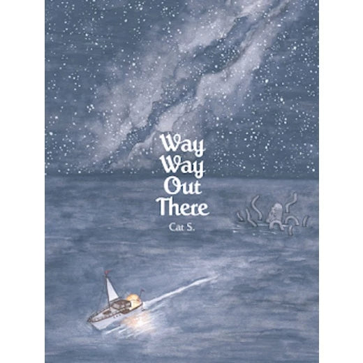 WAY WAY OUT THERE by Cat S. Front Cover