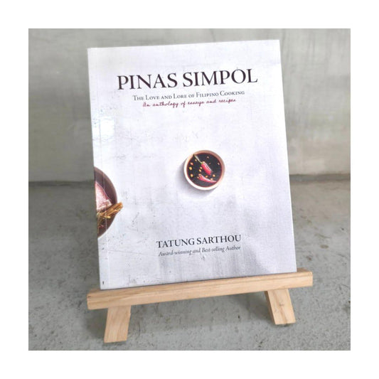 Pinas Simpol: The Love and Lore of Filipino Cooking by Tatung Sarthou