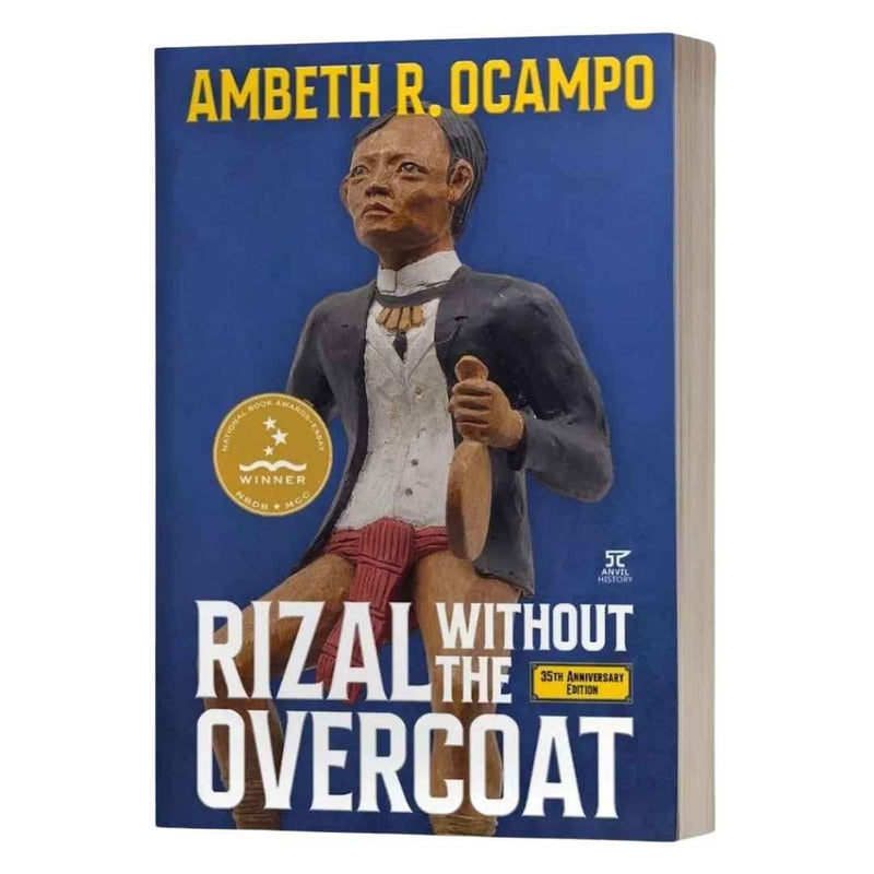 Rizal Without the Overcoat by Ambeth Ocampo