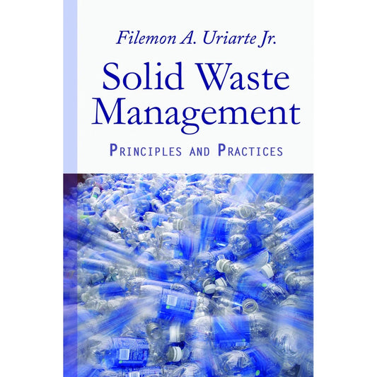 Solid Waste Management: Principles and Practices Front Cover