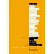 Keywords: Essays on Philippine Media Cultures and Neocolonialisms Front Cover