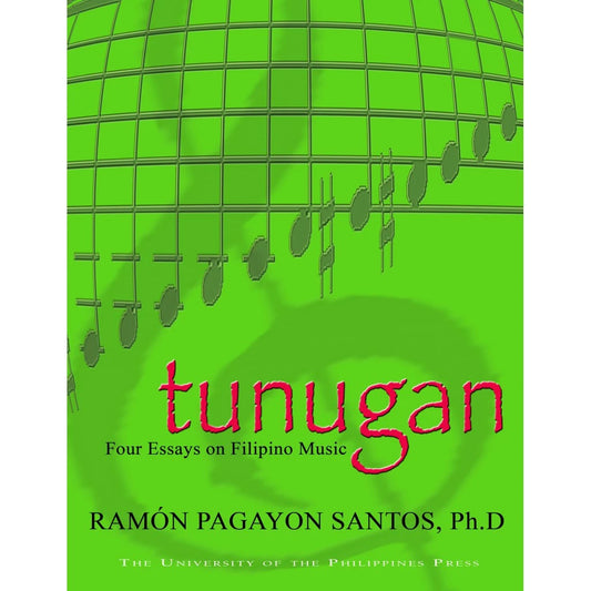 Tunugan: Four Essays on Filipino Music (w/ CD) Front Cover
