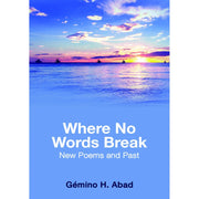Where No Words Break: New Poems and Past Front Cover