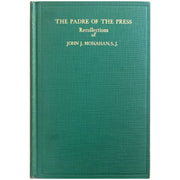 The Padre of the Press by John J. Monahan, S. J. (Front Cover)