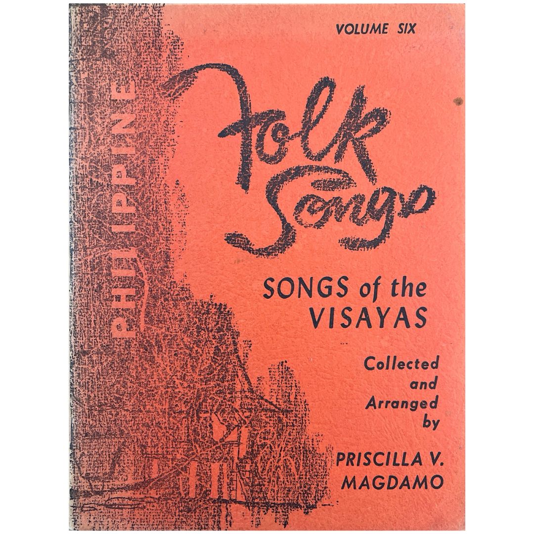 Filipino Songs: Songs of the Visayas by Priscilla V. Magdamo  (Front Cover)
