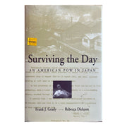 Surviving the Day: An American Pow in Japan by Frank J. Grady Frontcover