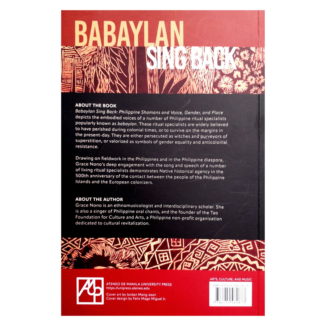 Babaylan Sing Back Philippine Shamans and Voice, Gender, and Place by Grace Nono  Back Cover