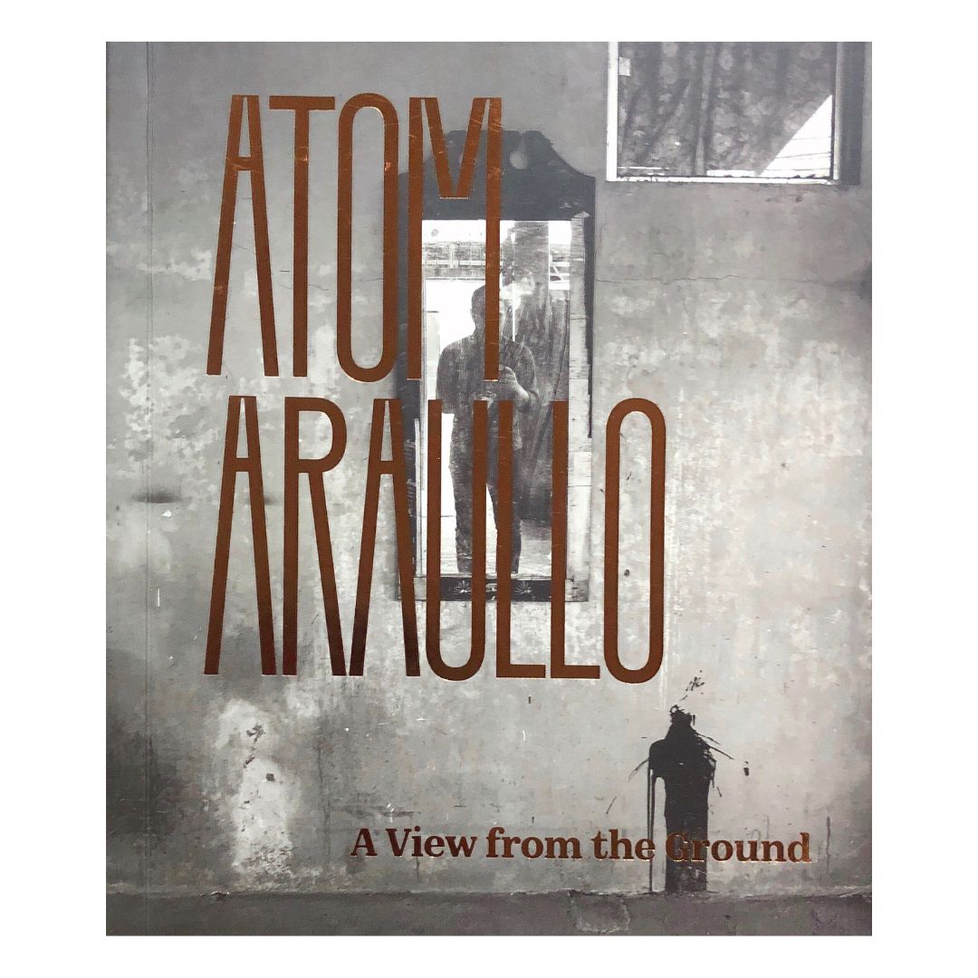 Atom Araullo: A View from the Ground by Atom Araullo Front cover