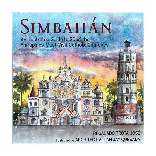 Simbahan: An Illustrated Guide to 50 of the Philippines Must-Visit Catholic Churches (Front Cover)