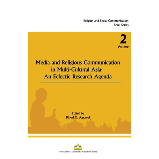 Media and Religious Communication in Multi-Cultural Asia: An Eclectic Research Agenda Front Cover