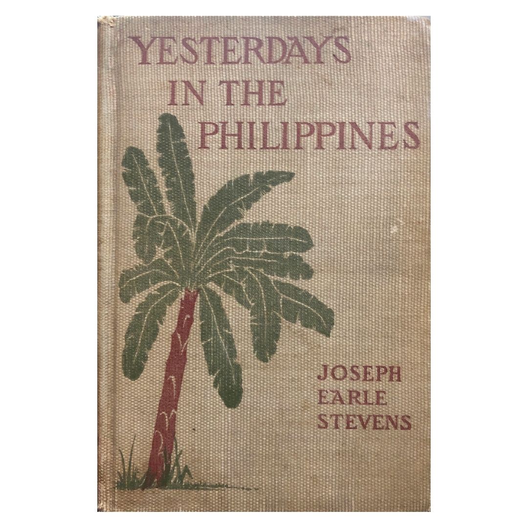 Yesterdays in the Philippines by Joseph Earle Stevens Front cover