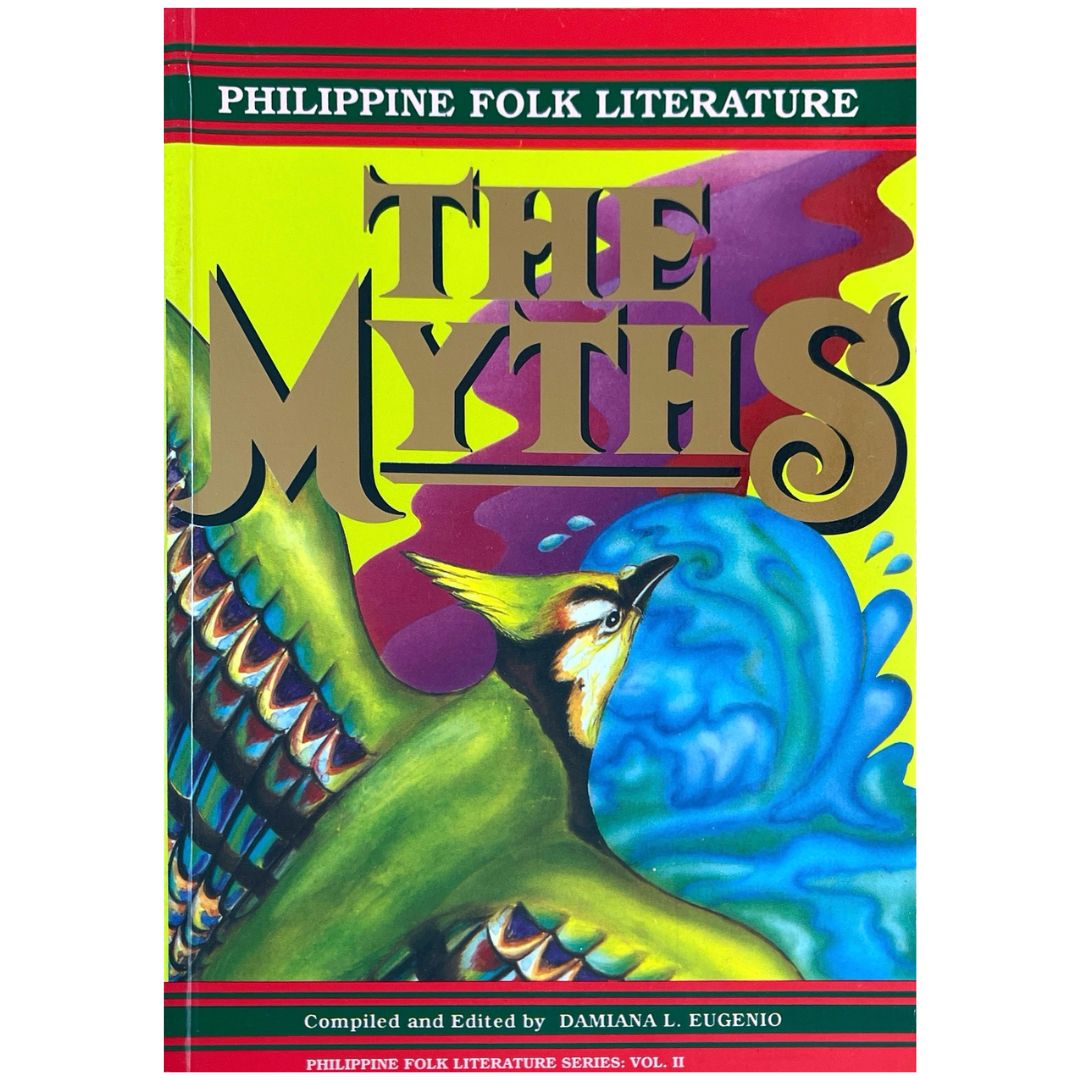 Philippine Folk Literature: the Myths by Damiana L. Eugenio (Front Cover)