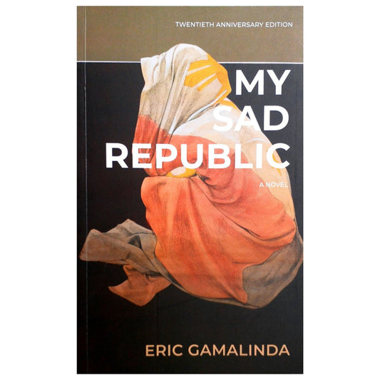 My Sad Republic A Novel by Eric Gamalinda Front Cover