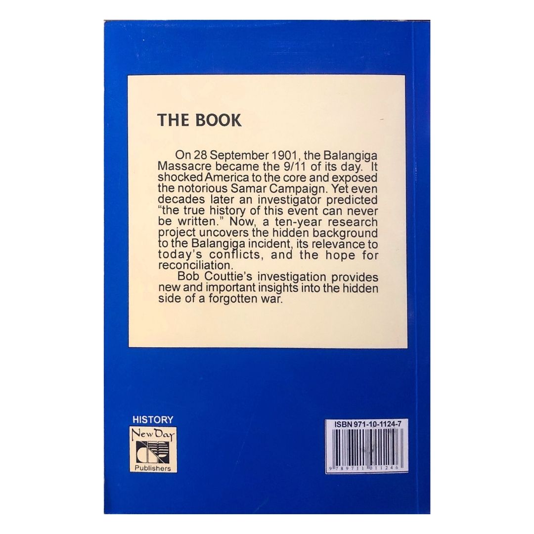Hang the Dogs: The True Tragic History of the Balangiga Massacre by Bob Couttie Back cover