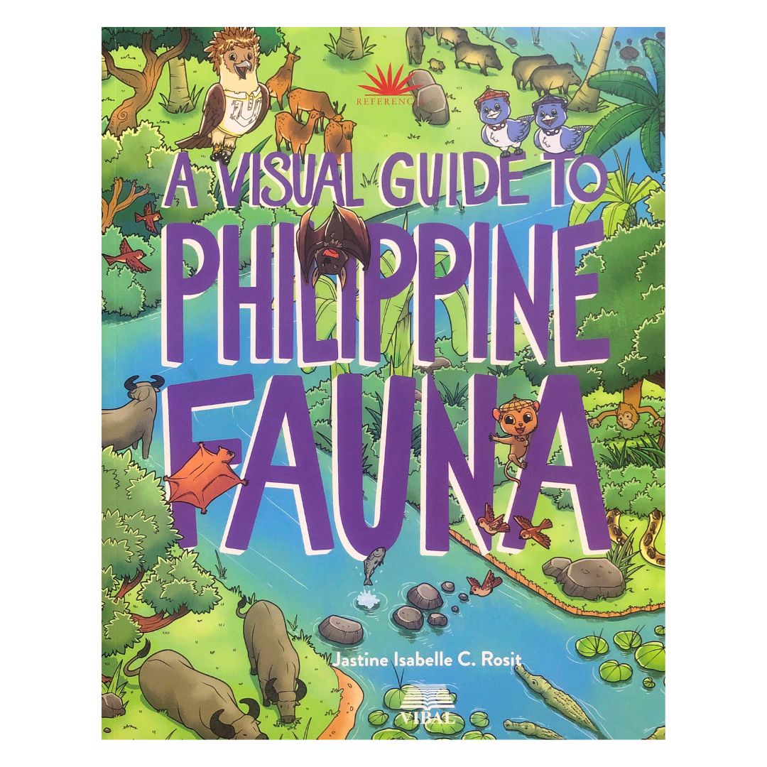 A Visual Guide to Philippine Fauna by Jastine Isabelle C. Rosit Front cover