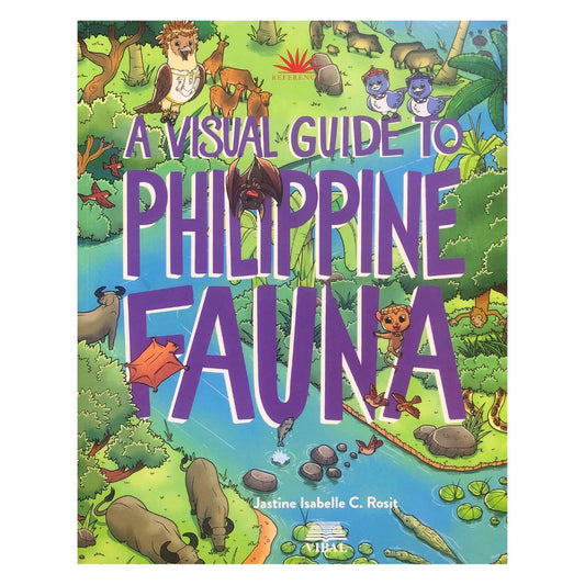 A Visual Guide to Philippine Fauna by Jastine Isabelle C. Rosit Front cover