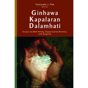 Ginhawa, Dalamhati, Kapalaran: Essays on Well-Being, Opportunity/Destiny, and Anguish Front Cover