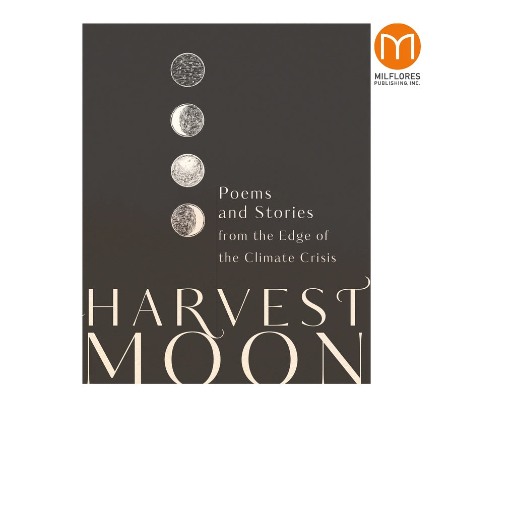 Harvest Moon: Poems and Stories from the Edge of the Climate Crisis Front Cover